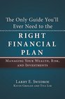 The Only Guide You'll Ever Need for the Right Financial Plan Managing Your Wealth Risk and Investments