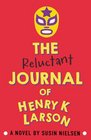 The Reluctant Journal of Henry K Larsen
