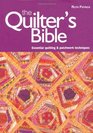 The Quilter's Bible Essential Quilting and Patchwork Techniques