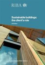Sustainable Buildings The Client's Role