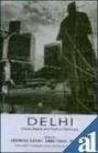 Delhi Urban Space and Human Destinies