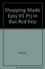 Shopping Made Easy 1 Prj in Bus Rcd Kep