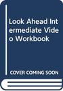 Look Ahead Intermediate Video Workbook Classroom Course