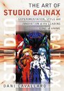The Art of Studio Gainax Experimentation Style and Innovation at the Leading Edge of Anime