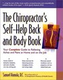 The Chiropractor's SelfHelp Back and Body Book Your Complete Guide to Relieving Aches and Pains at Home and on the Job