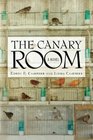 The Canary Room A Novel