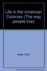 Life in the American Colonies (Way People Live)
