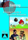 Gaming Teacher's Guide  Classroom Resources