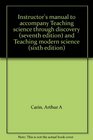 Instructor's manual to accompany Teaching science through discovery  and Teaching modern science