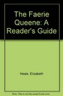 The Faerie Queene A Reader's Guide
