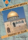 Muhammad of Mecca Prophet of Islam