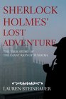 Sherlock Holmes' Lost Adventure : The True Story of the Giant Rats of Sumatra