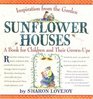 Sunflower Houses  Inspiration from the Garden  A Book for Children and Their GrownUps