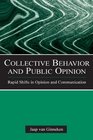 Collective Behavior and Public Opinion Rapid Shifts in Opinion and Communication