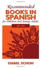 Recommended Books in Spanish for Children and Young Adults 20042008