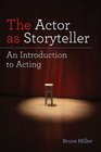 The Actor as Storyteller An Introduction to Acting