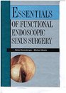 Essentials of Endoscopic Sinus Surgery