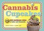 Cannabis Cupcakes 35 Mini Marijuana Cakes to Bake and Decorate