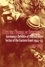 WITH THE COURAGE OF DESPERATION Germany's Defence of the Southern Sector of the Eastern Front 194445