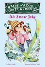 It's Snow Joke (Katie Kazoo, Switcheroo, Bk 22)