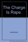 The charge is rape