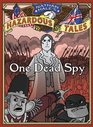 One Dead Spy (Nathan Hale's Hazardous Tales, Bk 1)