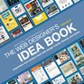The Web Designer's Idea Book Volume 3 Inspiration from Today's Best Web Design Trends Themes and Styles