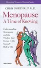 Menopause  Time of Knowing