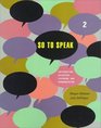 So to Speak 2 Integrating Speaking Listening and Pronunciation