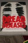 Dread Diseases A First Book