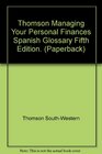 Thomson Managing Your Personal Finances Spanish Glossary Fifth Edition