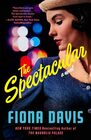 The Spectacular A Novel