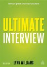 Ultimate Interview 100s of Great Interview Answers