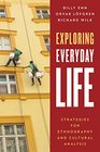 Exploring Everyday Life Strategies for Ethnography and Cultural Analysis