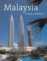 Malaysia A Travel Adventure