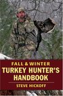 Fall and Winter Turkey Hunter's Handbook