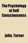 The Psychology of Self Consciousness