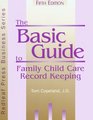 The Basic Guide to Family Child Care Record Keeping (Redleaf Press Business Series)