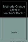 Methode Orange  Level 3 Teacher's Book 3