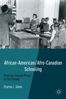 AfricanAmerican/AfroCanadian Schooling From the Colonial Period to the Present