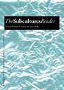 The Subcultures Reader 2E PB