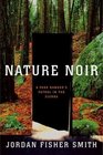 Nature Noir : A Park Ranger's Patrol in the Sierra