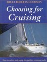 Choosing for Cruising How to Select and Equip the Perfect Cruising Yacht