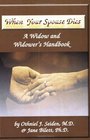 When Your Spouse Dies  A Widow  Widower's Handbook