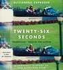 TwentySix Seconds A Personal History of the Zapruder Film
