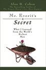 Mr Everit's Secret What I Learned from the World's Richest Man
