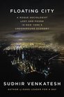 Floating City A Rogue Sociologist Lost and Found in New York's Underground Economy