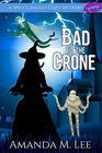 Bad to the Crone (Spell's Angels, Bk 1)