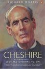 Cheshire The Biography of Leonard Cheshire Vc Om