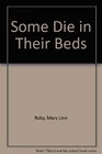 Some Die in Their Beds